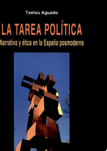 La tarea política narrativa y ética en la España posmoderna