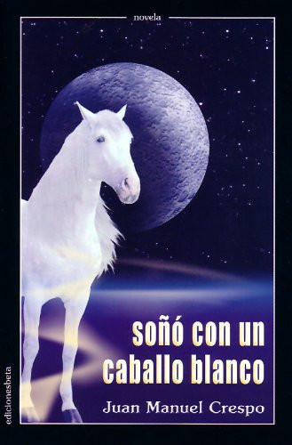 Soño con un caballo blanco