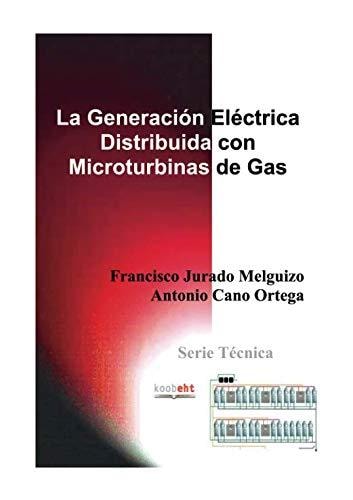 La generación eléctrica distribuida con microturbinas de gas