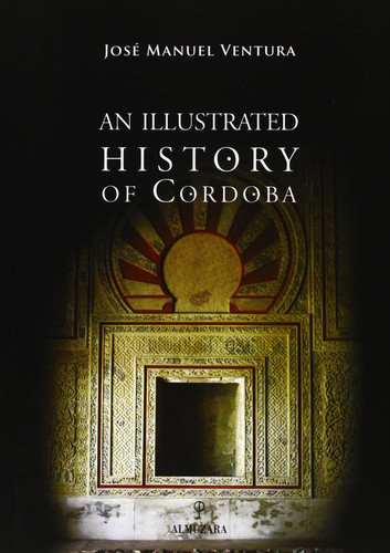 An Illustrated History of Cordoba