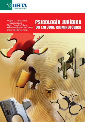 Psicología Jurídica. Un Enfoque Criminológico.