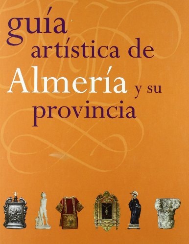 GUIA ARTISTICA DE ALMERIA