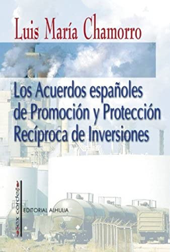 Los acuerdos españoles de promoción y protección recíproca de inversiones