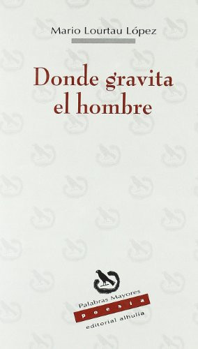 Donde gravita el hombre