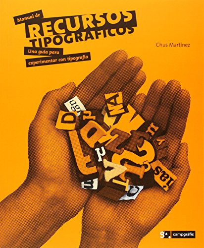 Manual de recursos tipográficos : una guía para experimentar con tipografía
