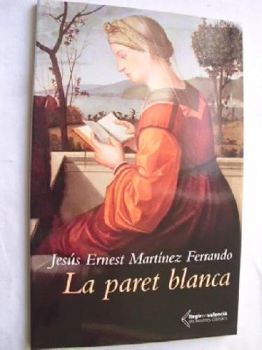La Paret blanca narració breu d'una llarga història
