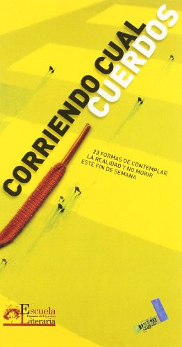 Corriendo cual cuerdos