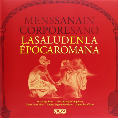 Mens sana in corpore sano. La salud en la época romana