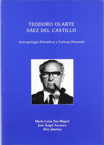 Teodoro Olarte Sáez del Castillo - antropología filosófica y cultura personal