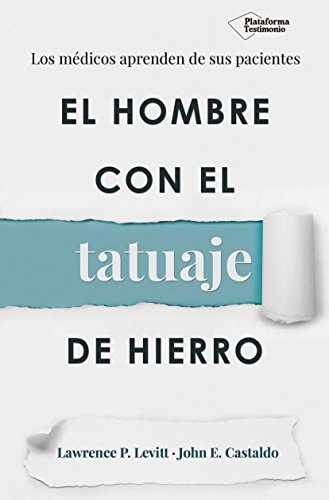 El hombre con el tatuaje de hierro Los médicos aprenden de sus pacientes