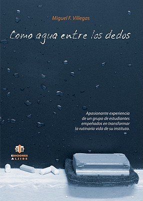 Como Agua Entre los Dedos