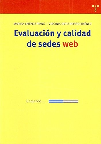 Evaluación y calidad de sedes web (Biblioteconomía y Administración Cultural) (Spanish Edition)