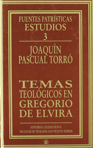 Temas teológicos en Gregorio de Elvira