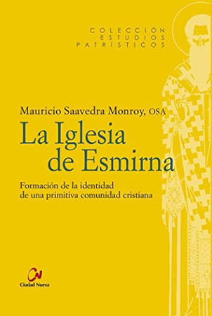 La iglesia de Esmirna: formación de la identidad de una primitiva comunidad cristiana