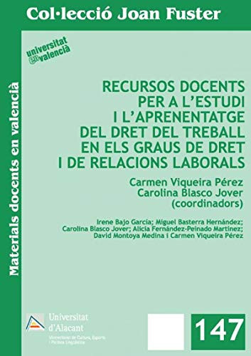 Recursos docents per a l'estudi i l'aprenentatge del dret del treball en els Graus de Dret i de Relacions Laboral