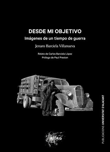 Desde mi objetivo imágenes de un tiempo de guerra