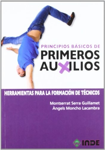 Principios básicos de primeros auxilios Herramientas para la formación de técnicos