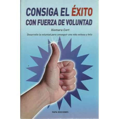 Consiga el éxito con fuerza de voluntad