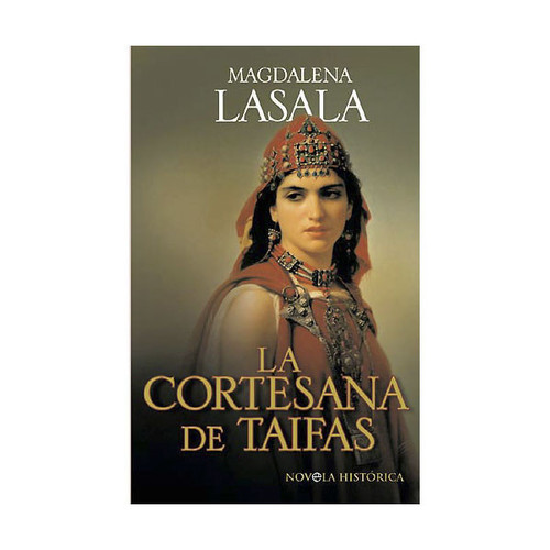 La Cortesana de Taifas (Spanish Edition)