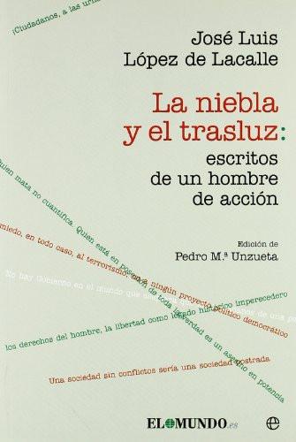 La niebla y el trasluz escritos de un hombre de acción