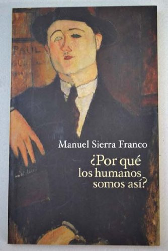¿Por qué los humanos somos así?