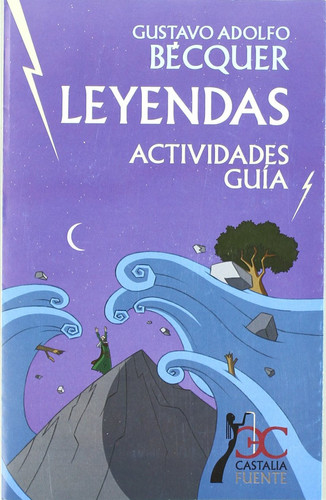 Actividades. Guía - Leyendas, Gustavo Adolfo Bécquer