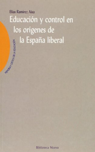 Educación y control en los orígenes de la España liberal