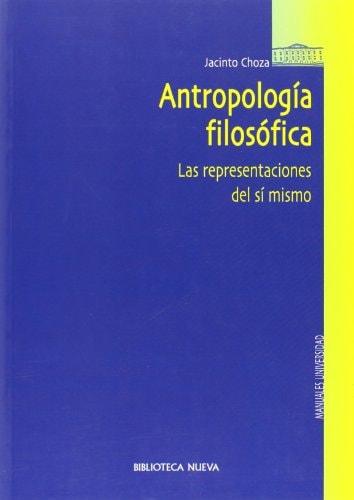 Antropología filosófica las representaciones del sí mismo