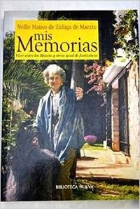 Mis memorias vivir entre los Maeztu y otros igual de fantásticos
