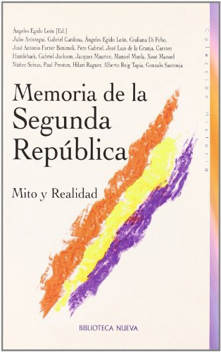 Memoria de la Segunda República: Mito y realidad (Historia Biblioteca Nueva) (Spanish Edition)