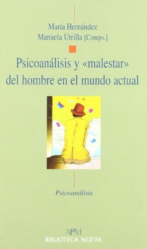 Psicoanálisis y «malestar» del hombre en el mundo actual