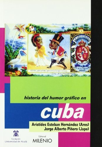 Historia del Humor Gráfico en Cuba (Spanish Edition)