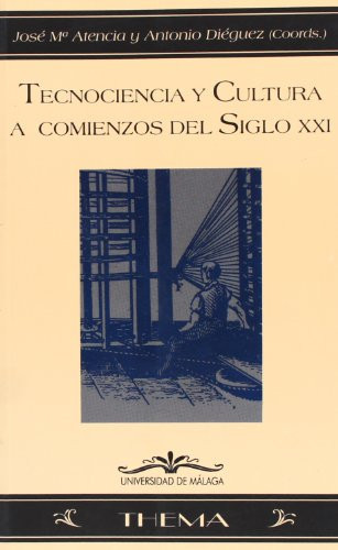 Tecnociencia y cultura a comienzos del siglo XXI