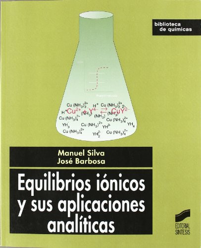 Equilibrios iónicos y sus aplicaciones analíticas