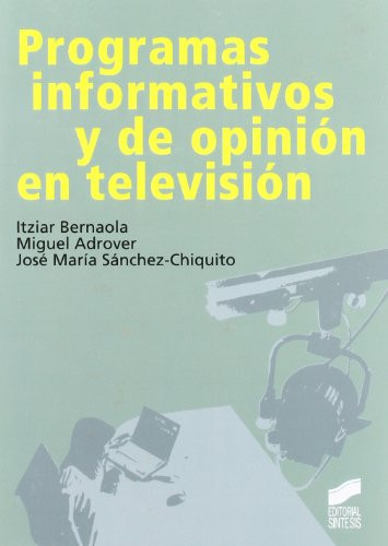 Programas informativos y de opinión en televisión producción y realización