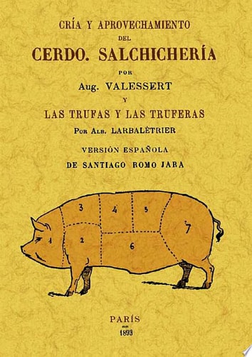 CRIA Y APROVECHAMIENTO DEL CERDO. SALCHICHERIA