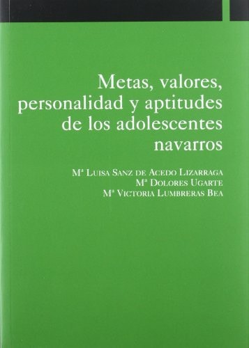 Metas, valores, personalidad y aptitudes de los adolescentes navarros