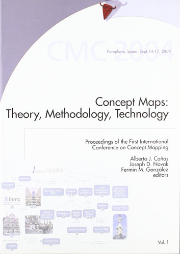 Primer Congreso de Mapas Conceptuales. Concept Maps: Theory, Methodology, Technology