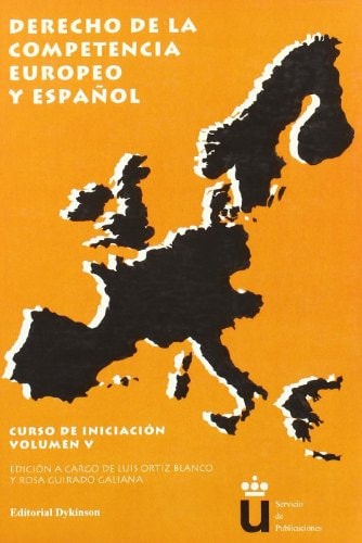 Derecho de la competencia europeo y español curso de iniciación
