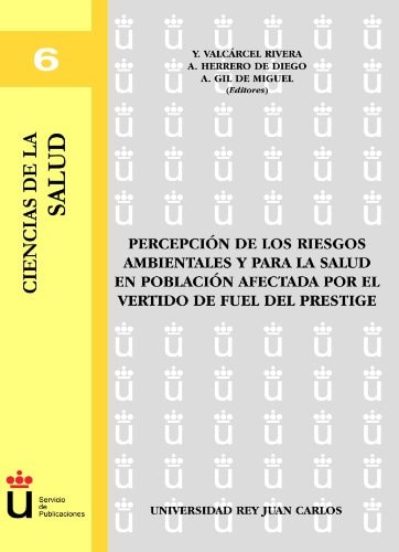 Percepción de los riesgos ambientales y para la salud en la población afectada por el vertido de fuel del Prestige