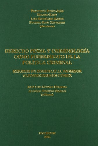 Derecho penal y criminología como fundamento de la política criminal (Spanish Edition)