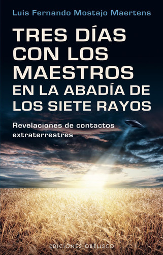 Tres días con los maestros en la abadía de los siete rayos