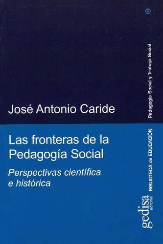 Las fronteras de la pedagogía social Perspectivas científica e histórica
