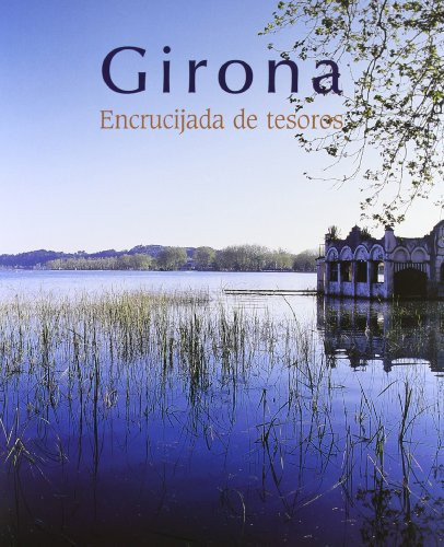 Girona. Encrucijada de tesoros