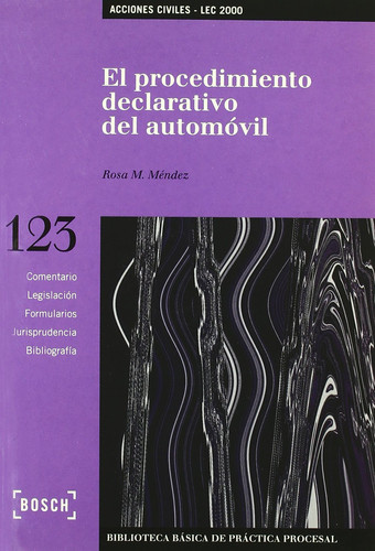 El procedimiento declarativo del automóvil - Biblioteca Básica de Práctica Procesal no 123