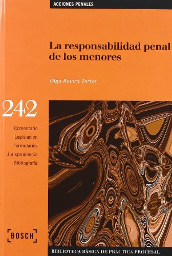 La responsabilidad penal de los menores Biblioteca Básica de Práctica Procesal no 242