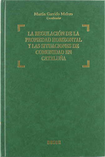 La regulación de la propiedad horizontal y las situaciones de comunidad en Cataluña