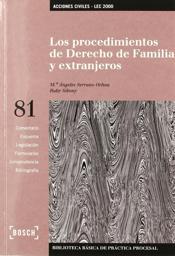 Los procedimientos de derecho de familia y extranjeros - Biblioteca Básica de Práctica Procesal no 81