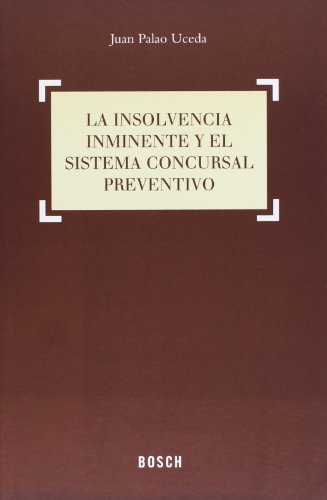 La insolvencia inminente y el sistema concursal preventivo