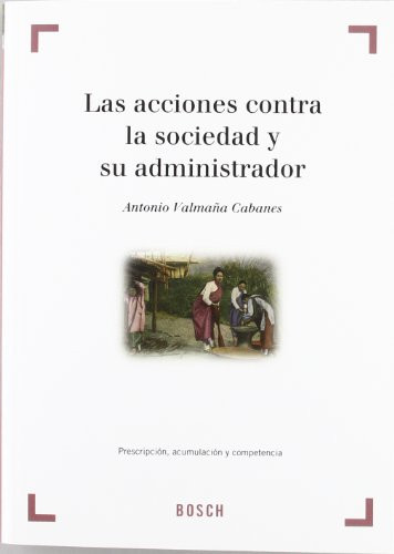 Las acciones contra la sociedad y su administrador